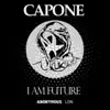 Capone - I Am Future - Single